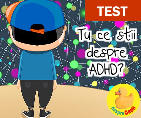 Despre ADHD: 14 lucruri pe care trebuie sa le stie un parinte