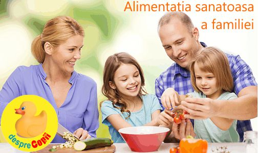 Alimentatia sanatoasa a familiei