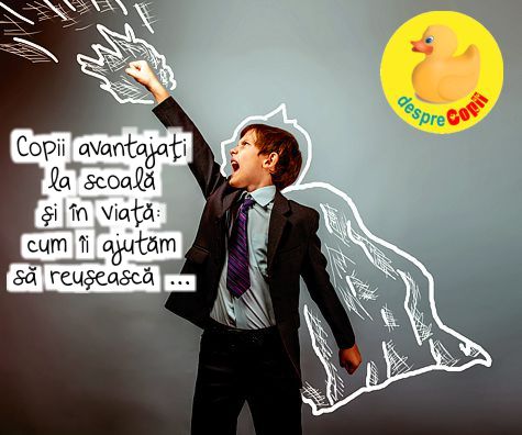 Copii avantajati la scoala si in viata: cum ii ajutam sa reuseasca ...