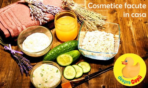 Cosmetice facute in casa din ingrediente naturale