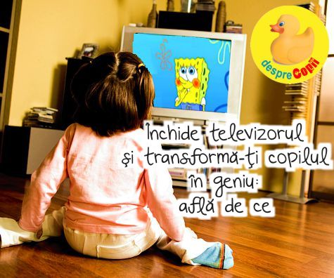 Inchide televizorul si transforma-ti copilul in geniu: afla de ce