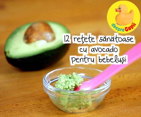 12 retete sanatoase cu avocado pentru bebelusi si nu numai