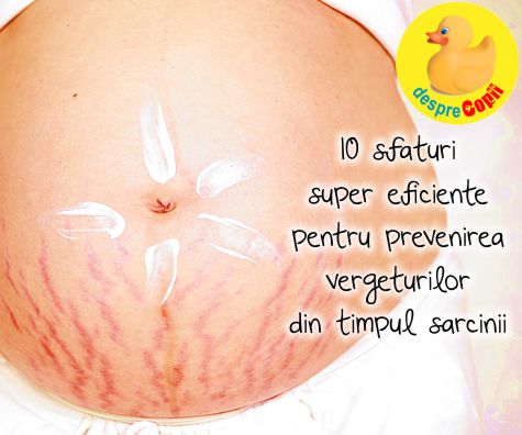 Vergeturile in timpul sarcinii: 10 sfaturi super eficiente de prevenire