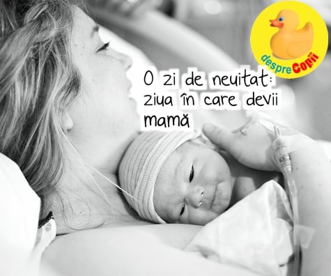 O zi pe care nu o vei uita niciodata: ziua in care se naste copilul tau