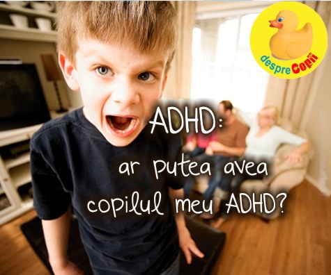 E mereu agitat. Ar putea avea copilul meu ADHD?