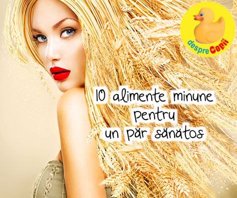 10 alimente minune pentru un par sanatos