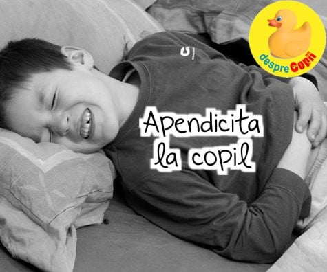 Apendicita la copil -  simptome, teste si cazuri speciale