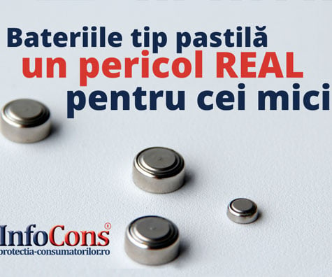 Bateriile tip pastila - un pericol real pentru cei mici