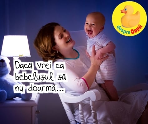 Daca vrei ca bebelusul sa nu doarma -  5 lucruri pe care trebuie sa le faci