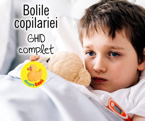 Bolile copilariei -  un ghid complet pentru parinti