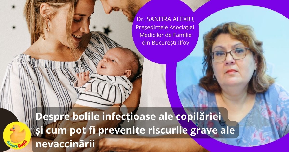 Bolile infectioase ale copilariei si cum pot fi prevenite riscurile grave ale nevaccinarii - sfatul medicului de familie