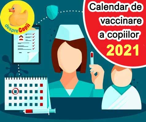 Schema de vaccinare in 2021: calendarul de vaccinare a copiilor in Romania