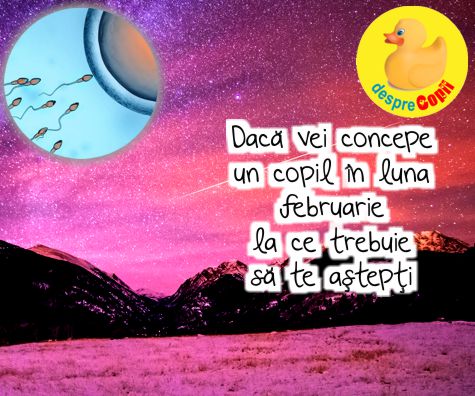 Daca vei concepe un copil in luna februarie: la ce trebuie sa te astepti