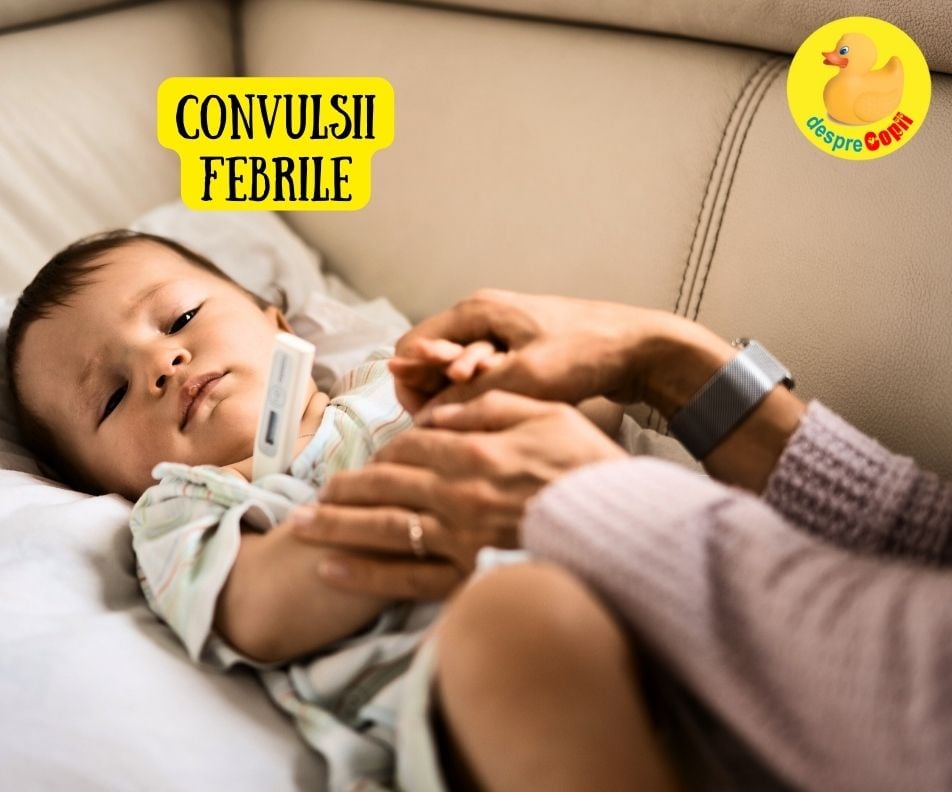 Convulsiile febrile la copil: cauze si ce trebuie facut - sfatul medicului