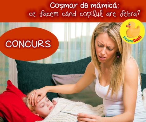 Cosmar de mamica: ce facem cand copilul are febra? - concurs