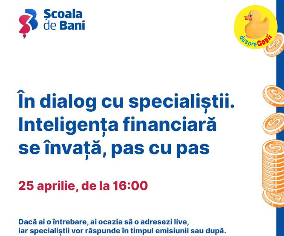 In dialog cu specialistii: Inteligenta financiară se invata, pas cu pas