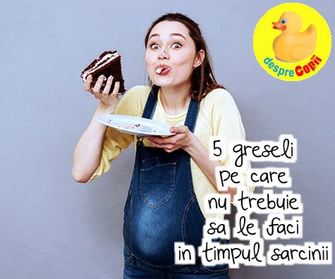 5 GRESELI pe care le fac femeile insarcinate - noi iti explicam de ce NU trebuie sa le faci