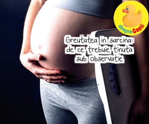 Greutatea in sarcina: de ce trebuie tinuta sub observatie - iata care sunt riscurile