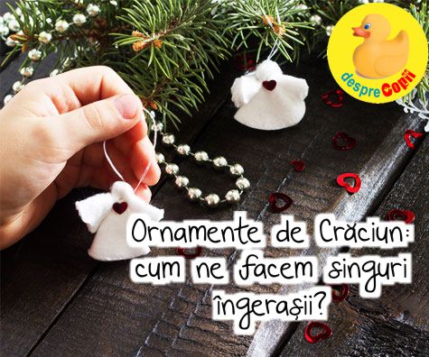 Ornamente de Craciun: cum ne facem singuri ingerasii