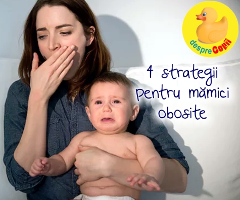 4 strategii pentru mame obosite