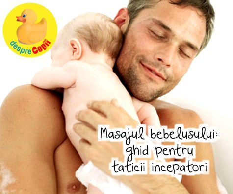 Masajul bebelusului – ghid pentru taticii incepatori