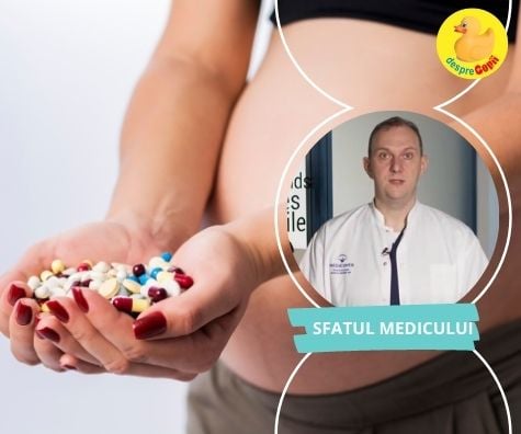 Ce medicamente pot lua in sarcina si de care trebuie sa ma feresc? Avem sfatul medicului primar obstetrica-ginecologie