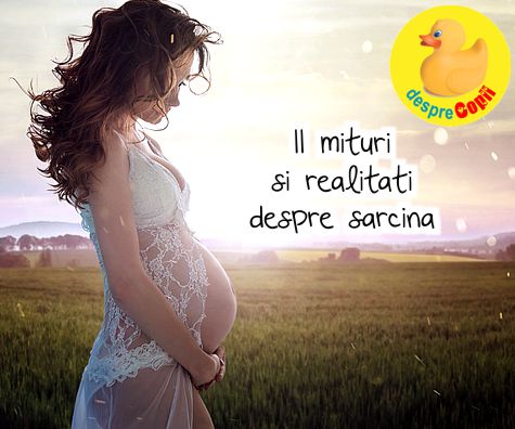 Sarcina: 11 mituri si realitati