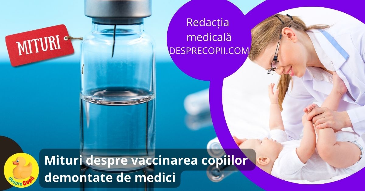 10 MITURI despre vaccinarea copiilor demontate de medici