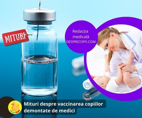 10 MITURI despre vaccinarea copiilor demontate de medici