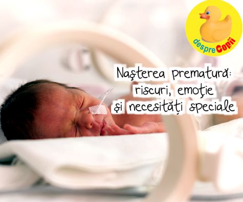 Nasterea prematura -  riscuri, emotie si ingrijiri speciale