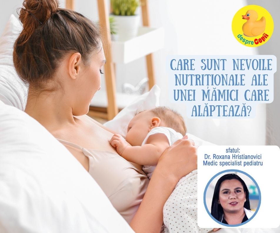 Care sunt nevoile nutritionale ale unei mamici care alapteaza? - sfatul medicului ✔