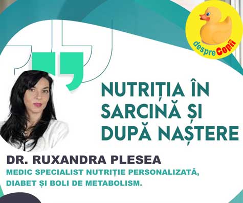 10 intrebari despre alimentatia in sarcina si dupa nastere - raspunsul si sfatul medicului specialist Ruxandra Plesea
