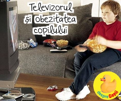 Televizorul si obezitatea copilului: ce trebuie sa inteleaga parintii