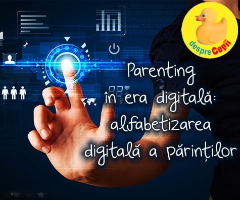 Parenting in era digitala: alfabetizarea digitala a parintilor