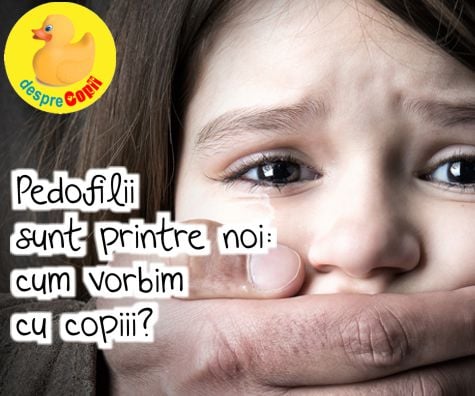 Pedofilii sunt printre noi -  cum vorbim cu copiii?