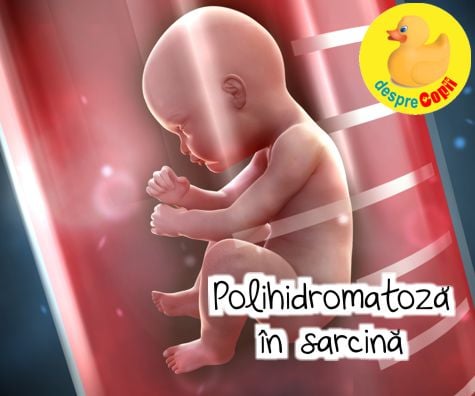 Polihidromatoza in sarcina: indici, cauze si complicatii