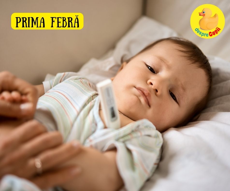Prima febra a bebelusului - cand are loc si care sunt cauzele cele mai comune - date de analiza din comunitatea de mamici de la Desprecopii