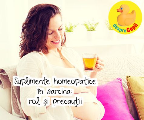 Suplimente homeopatice in sarcina: rol si precautii