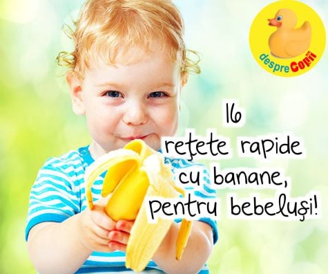 16 retete rapide cu banane, pentru bebelusi!