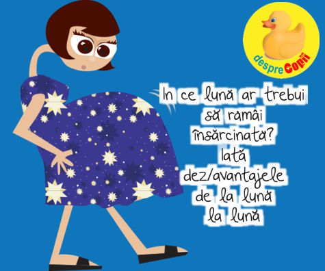 In ce lună ar trebui să rămai insărcinată? AVANTAJE și DEZAVANTAJE de la lună la lună 🌙