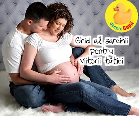 Ghid al sarcinii pentru viitorii tatici