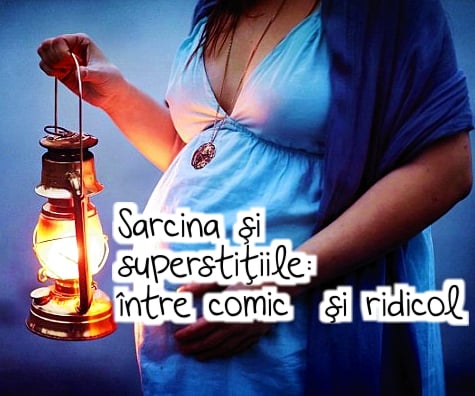 Sarcina si superstitiile -  intre comic si ridicol - ce trebuie sa facem