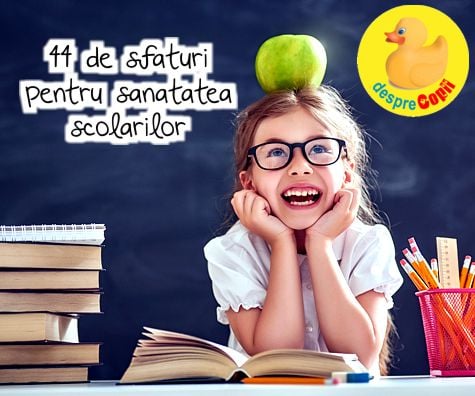 44 de sfaturi pentru sanatatea scolarilor