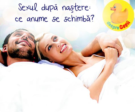 Relatiile sexuale dupa nasterea bebelusului: iata ce anume se schimba