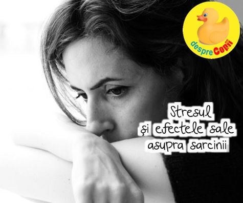 Stresul si efectele sale asupra sarcinii: invata sa te relaxezi si accepta ca in timpul sarcinii numai bebelusul din burtica ta conteaza