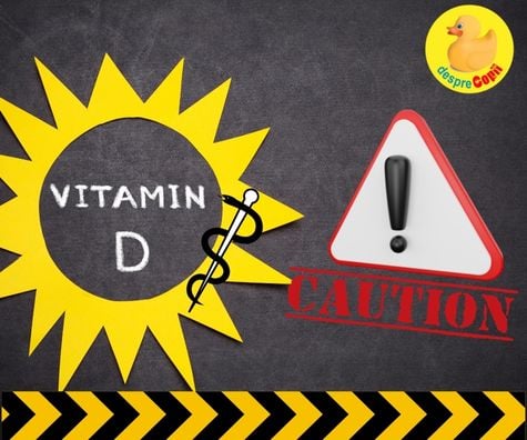 Vitamina D in exces este daunatoare: Iata avertismentul medicilor