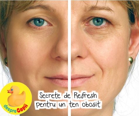 Secrete de refresh pentru un ten obosit