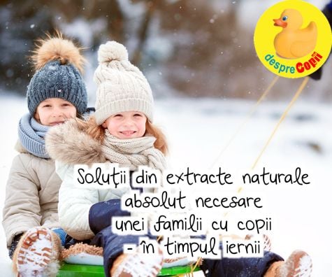 Solutii din extracte naturale absolut necesare unei familii cu copii - in timpul iernii