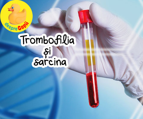 Trombofilia in sarcina -  tipuri, diagnostic si tratament - sfatul medicului