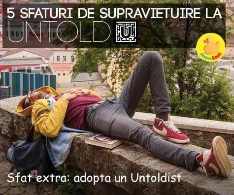 5 sfaturi de supravietuire la UNTOLD Festival